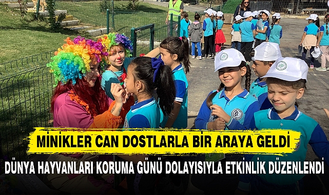 MİNİKLER CAN DOSTLARLA BİR ARAYA GELDİ