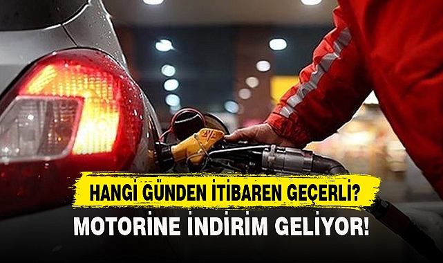 MOTORİNE İNDİRİM GELİYOR!