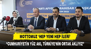 MOTTOMUZ ‘HEP YENİ HEP İLERİ’