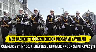 MSB BAŞKENT’TE DÜZENLENECEK PROGRAMI YAYINLADI