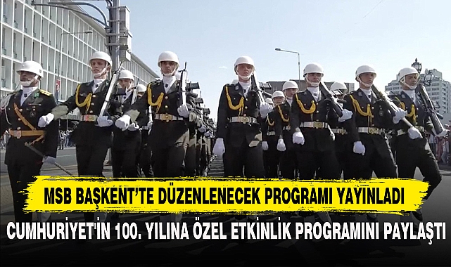 MSB BAŞKENT’TE DÜZENLENECEK PROGRAMI YAYINLADI