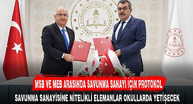 MSB VE MEB ARASINDA SAVUNMA SANAYİ İÇİN PROTOKOL