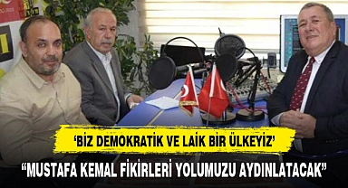 “MUSTAFA KEMAL FİKİRLERİ YOLUMUZU AYDINLATACAK”