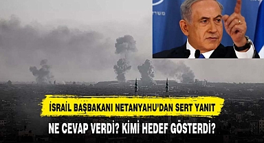 Netanyahu, ateşkes ve istifa çağrılarına yanıt verdi