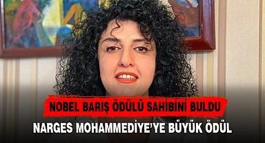 Nobel Barış Ödülü Narges Mohammedi'ye verildi