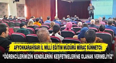 “ÖĞRENCİLERİMİZİN KENDİLERİNİ KEŞFETMELERİNE OLANAK VERMELİYİZ”