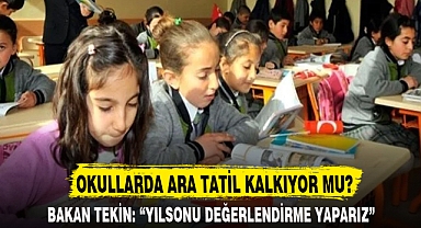OKULLARDA ARA TATİL KALKIYOR MU?