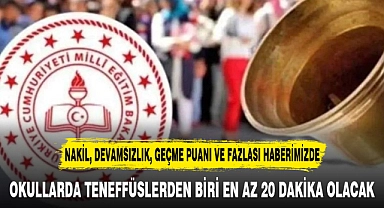 OKULLARDA TENEFFÜSLERDEN BİRİ EN AZ 20 DAKİKA OLACAK