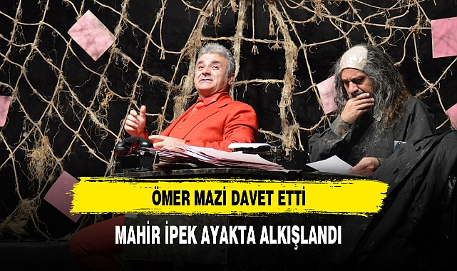 ÖMER MAZİ DAVET ETTİ MAHİR İPEK İCABET