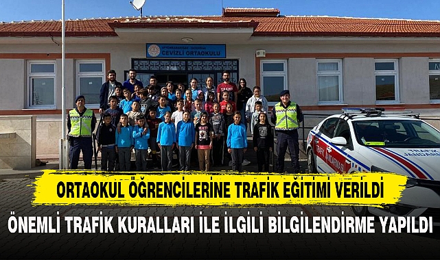 ORTAOKUL ÖĞRENCİLERİNE TRAFİK EĞİTİMİ VERİLDİ