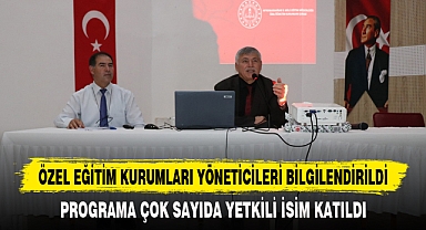 ÖZEL EĞİTİM KURUMLARI YÖNETİCİLERİ BİLGİLENDİRİLDİ