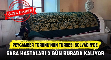 PEYGAMBER TORUNU'NUN TÜRBESİ BOLVADİN'DE