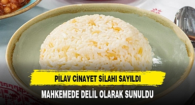 PİLAVLA SEVGİLİSİNİ ÖLDÜRÜDÜ