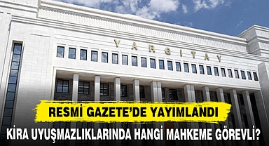 RESMİ GAZETE’DE YAYIMLANDI