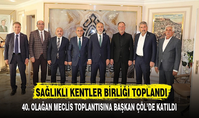 SAĞLIKLI KENTLER BİRLİĞİ TOPLANDI