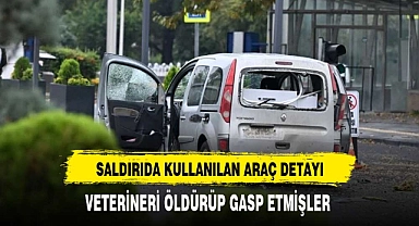 SALDIRIDA KULLANILAN ARACIN SIRRI ÇÖZÜLDÜ