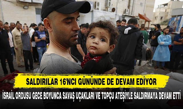SALDIRILAR 16'NCI GÜNÜNDE DE DEVAM EDİYOR