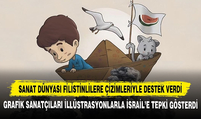 SANAT DÜNYASI FİLİSTİNLİLERE ÇİZİMLERİYLE DESTEK VERDİ