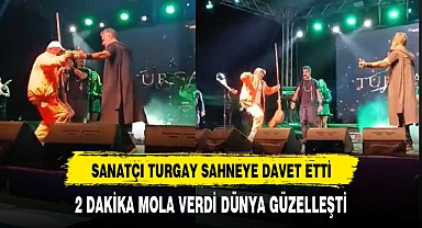 SANATÇI TURGAY SAHNEYE DAVET ETTİ