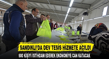 SANDIKLI’DA DEV TESİS HİZMETE AÇILDI
