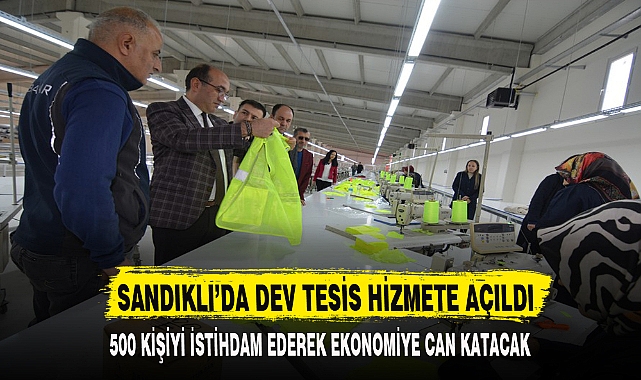 SANDIKLI’DA DEV TESİS HİZMETE AÇILDI
