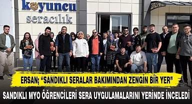 SANDIKLI MYO ÖĞRENCİLERİ SERA UYGULAMALARINI YERİNDE İNCELEDİ