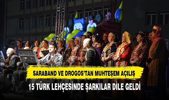 SARABAND VE DROGOS'TAN MUHTEŞEM AÇILIŞ