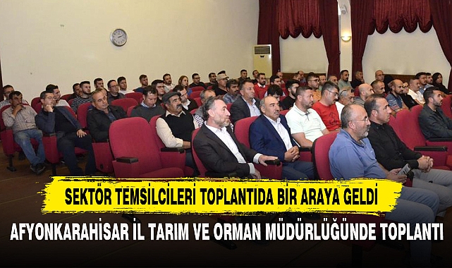 SEKTÖR TEMSİLCİLERİ TOPLANTIDA BİR ARAYA GELDİ