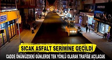 SICAK ASFALT SERİMİNE GEÇİLDİ