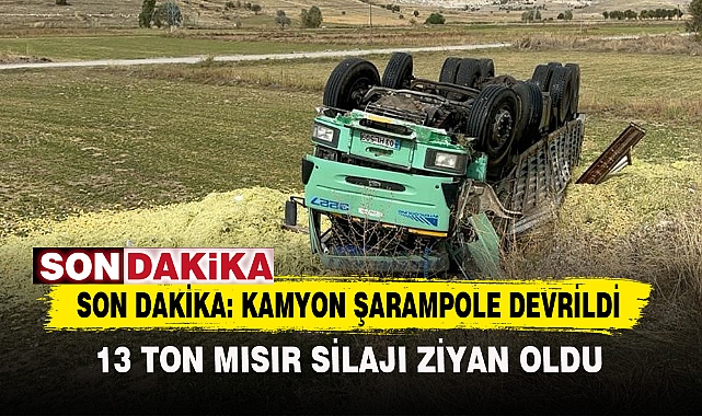 SON DAKİKA: KAMYON ŞARAMPOLE DEVRİLDİ