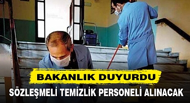SÖZLEŞMELİ TEMİZLİK PERSONELİ ALINACAK