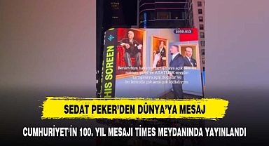 Suç örgütü lideri Sedat Peker'in 100. yıl mesajı Times Meydanı'nda yayınlandı