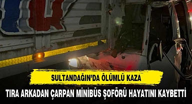 SULTANDAĞI'NDA ÖLÜMLÜ KAZA