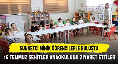 SÜNNETCİ MİNİK ÖĞRENCİLERLE BULUŞTU