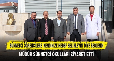 SÜNNETCİ ÖĞRENCİLERE 'KENDİNİZE HEDEF BELİRLEYİN' DİYE SESLENDİ