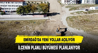 Sürekli Büyüyen Hızla Gelişen Emirdağ' da Yeni Yollar Açılıyor