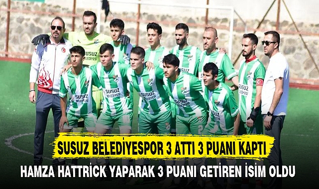 SUSUZ BELEDİYESPOR 3 ATTI 3 PUANI KAPTI