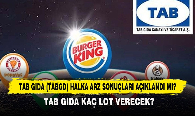 TAB GIDA (TABGD) HALKA ARZ SONUÇLARI AÇIKLANDI MI?