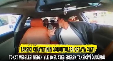 TAKSİCİ CİNAYETİNİN GÖRÜNTÜLERİ ORTAYA ÇIKTI