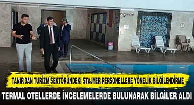 TANIR'DAN TURİZM SEKTÖRÜNDEKİ STAJYER PERSONELLERE YÖNELİK BİLGİLENDİRME