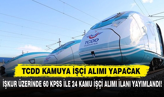 TCDD KAMUYA İŞÇİ ALIMI YAPACAK