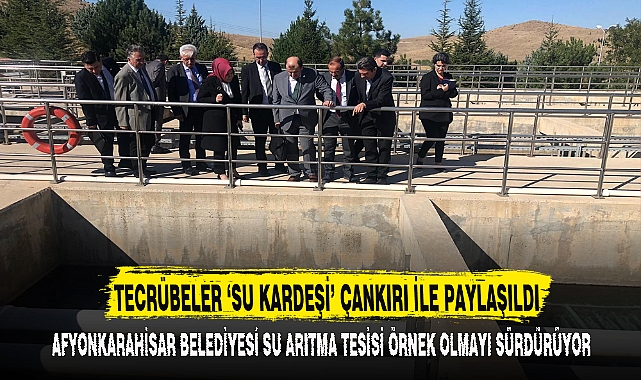 TECRÜBELER ‘SU KARDEŞİ’ ÇANKIRI İLE PAYLAŞILDI