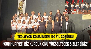 TED AFYON KOLEJİNDEN 100 YIL ÇOŞKUSU