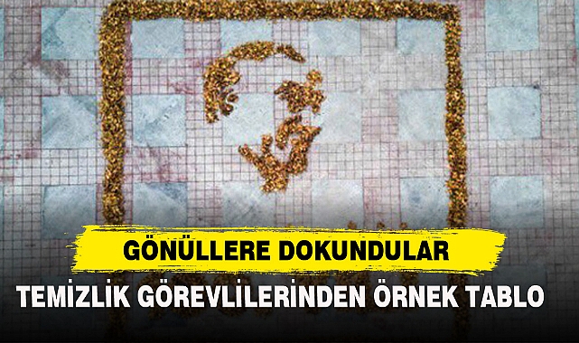 TEMİZLİK GÖREVLİLERİNDEN ÖRNEK TABLO
