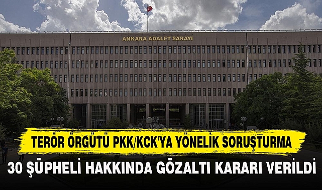 TERÖR ÖRGÜTÜ PKK/KCK'YA YÖNELİK SORUŞTURMA