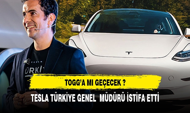 TESLA TÜRKİYE MÜDÜRÜ İSTİFA ETTİ TOGG'A MI GEÇECEK ?