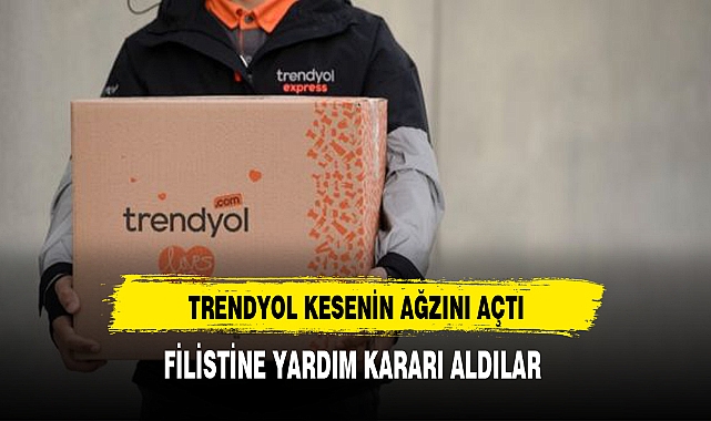 TRENDYOL KESENİN AĞZINI AÇTI