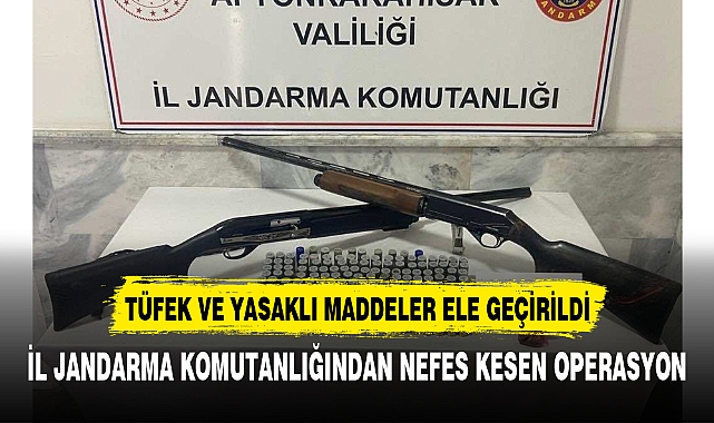 TÜFEK VE YASAKLI MADDELER ELE GEÇİRİLDİ