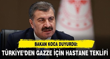 TÜRKİYE'DEN GAZZE İÇİN HASTANE TEKLİFİ
