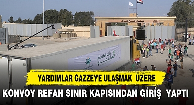 YARDIMLAR GAZZEYE ULAŞMAK ÜZERE